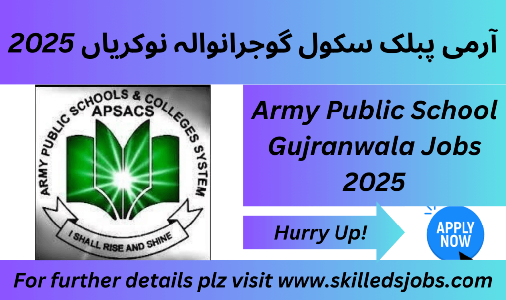 Army Public School Jobs Gujranwala April 2025