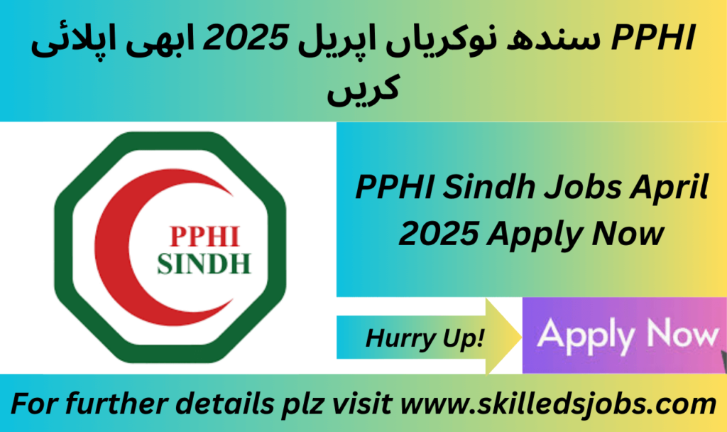 PPHI Sindh Jobs April 2025