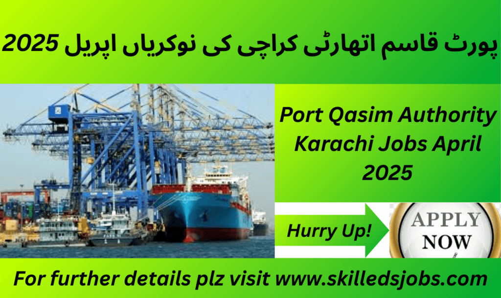 Port Qasim Authority Karachi Jobs April 2025 - Apply for managerial and technical roles.