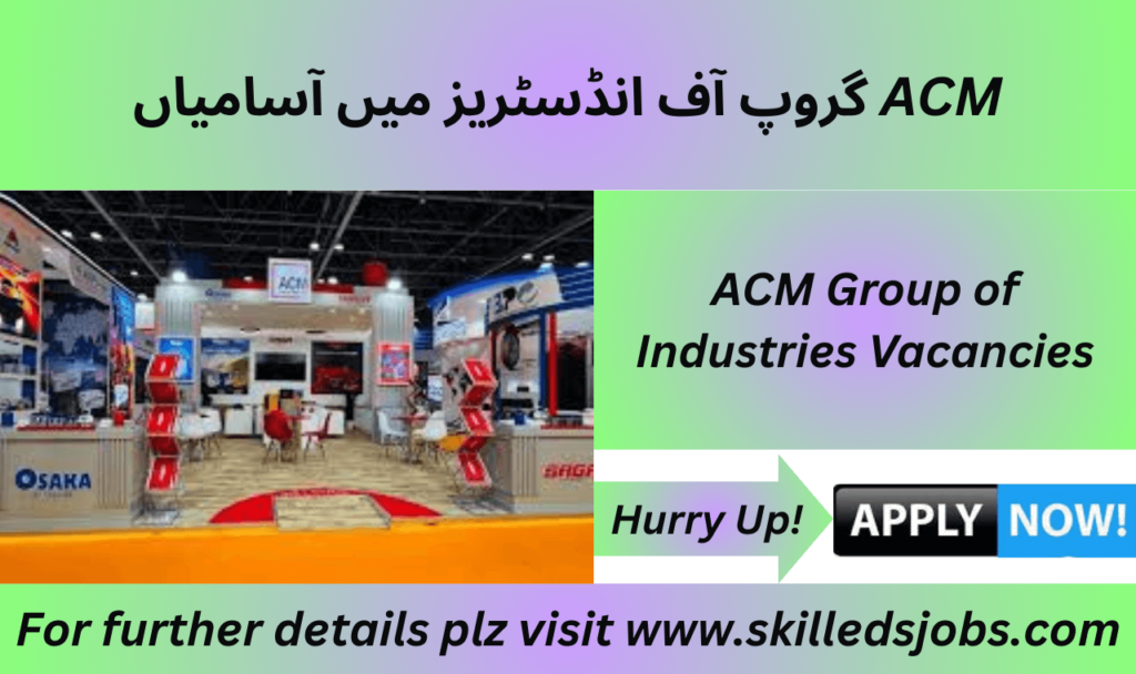 ACM Group of Industries Vacancies – Apply Now!