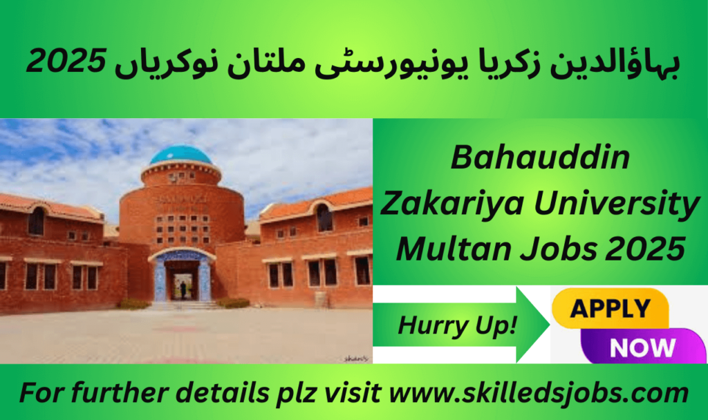 Bahauddin Zakariya University Multan Jobs 2025 – Apply Now for Registrar & Controller of Examinations