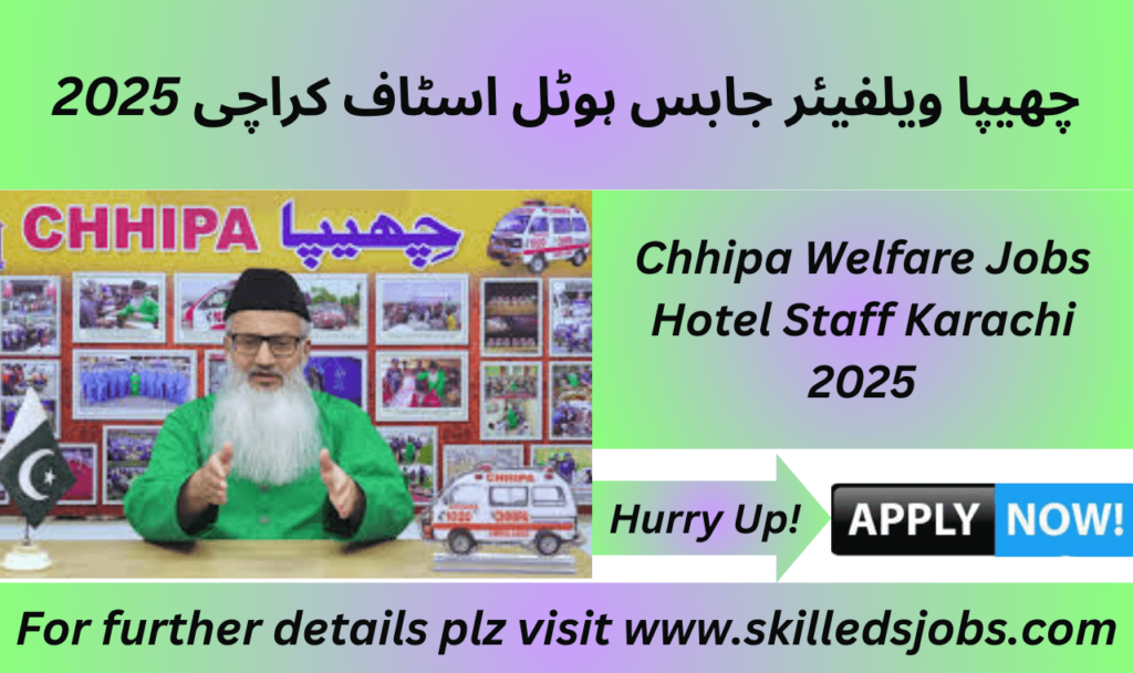 Chhipa Welfare Hiring Hotel Staff Karachi 2025