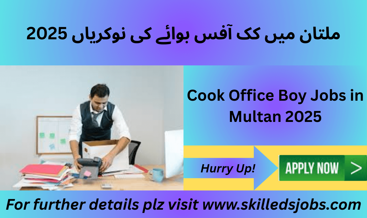 Cook and Office Boy Jobs in Multan 2025