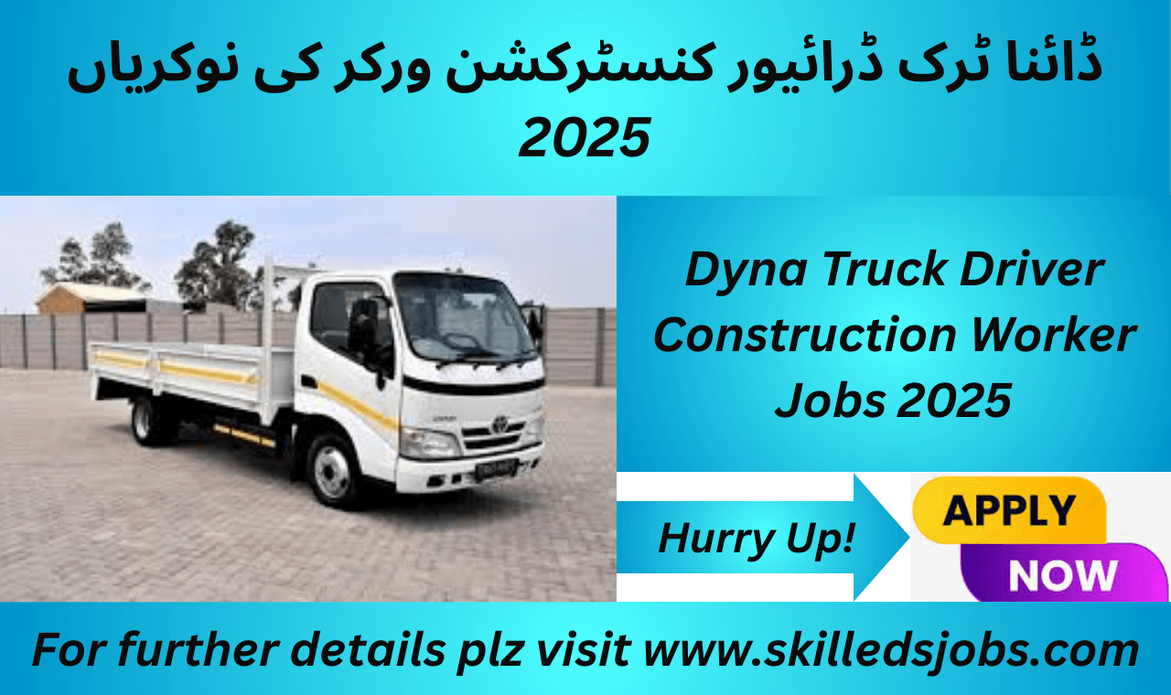 Dyna Truck Driver Construction Worker Jobs 2025 in Saudi Arabia