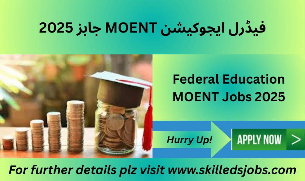 MOENT job announcement for deputy project director in Islamabad and other cities