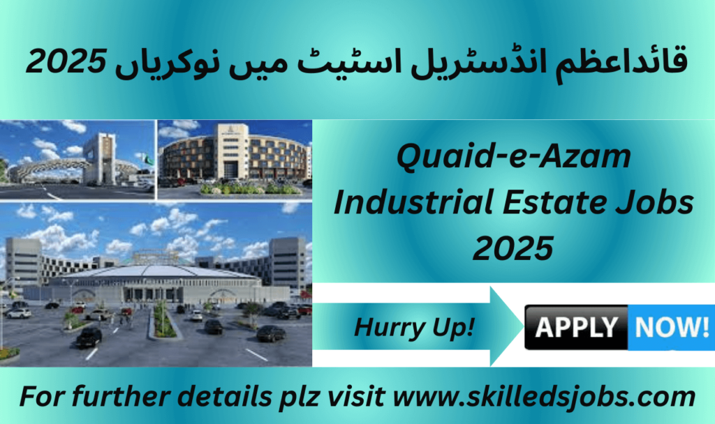 Quaid-e-Azam Industrial Estate Jobs 2025