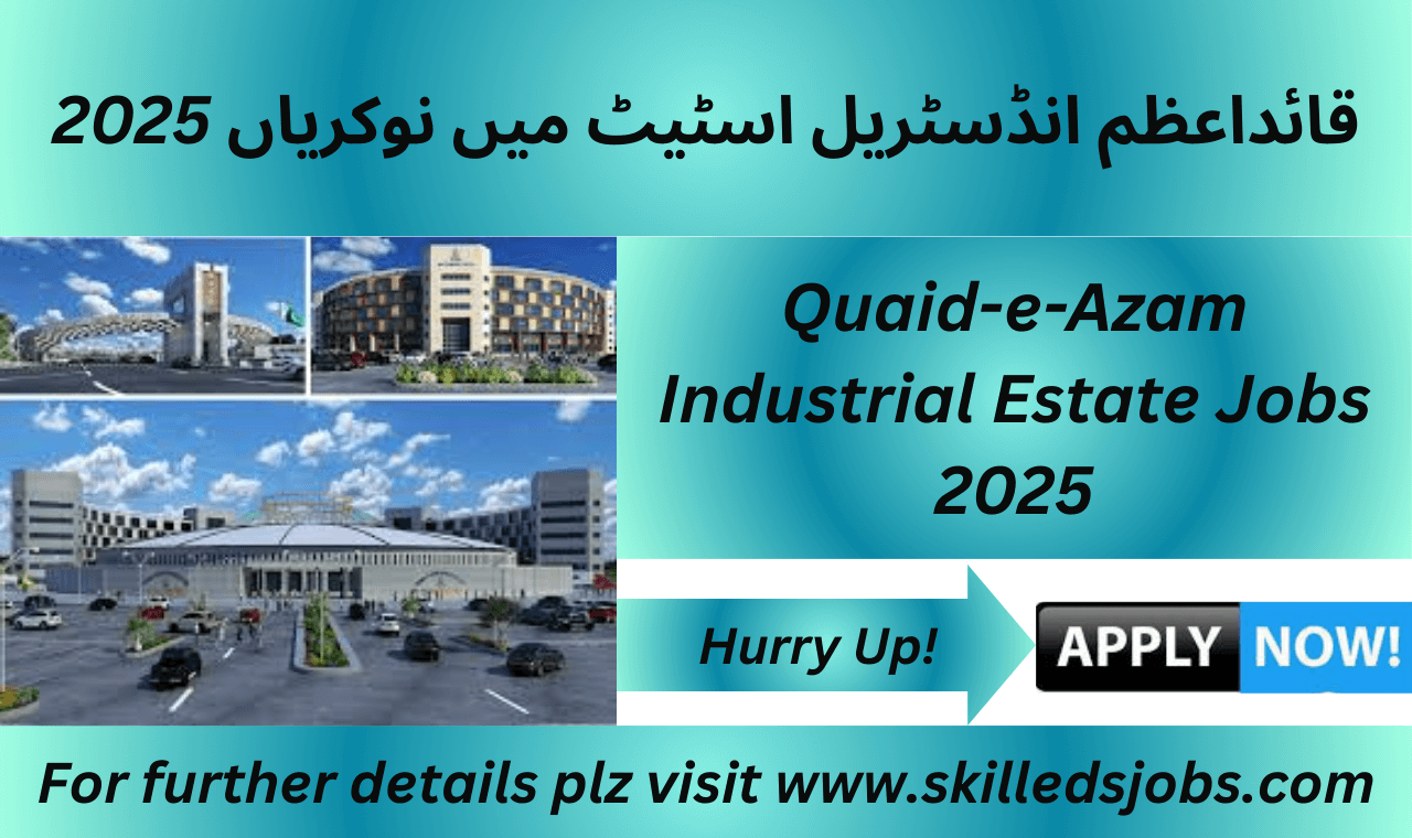Quaid-e-Azam Industrial Estate Jobs 2025
