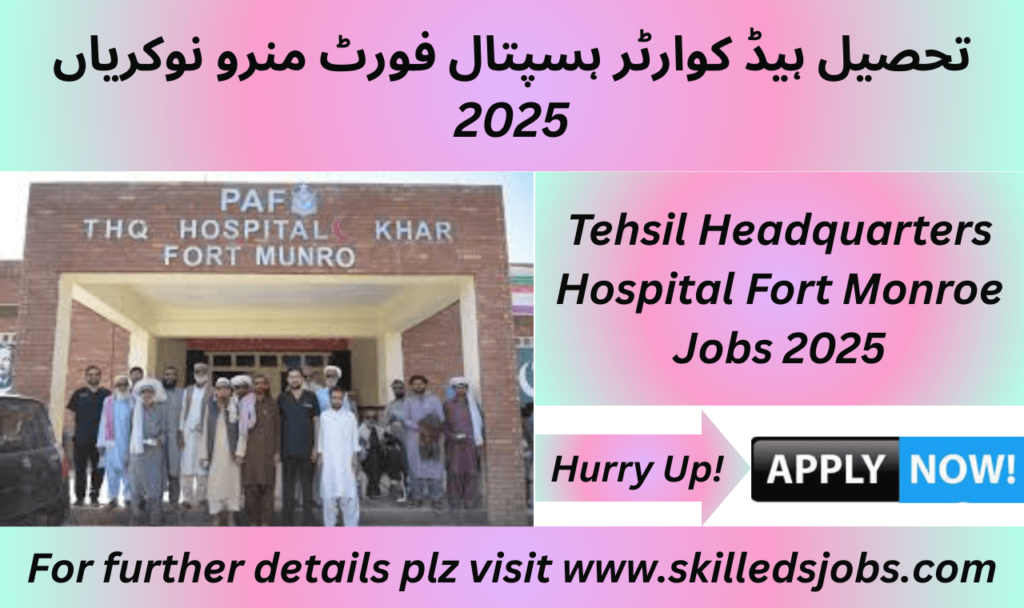 Tehsil Headquarter Hospital Fort Manro Jobs 2025