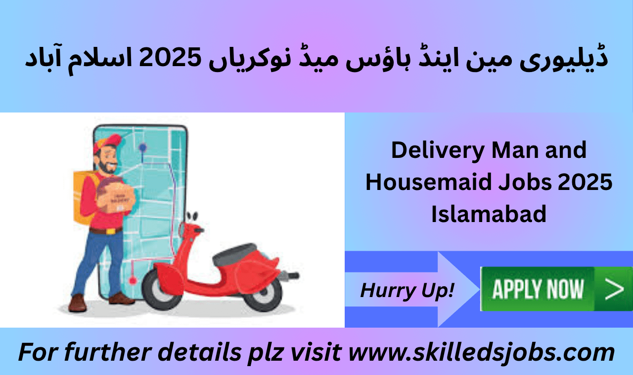 Delivery man and house maid working in Islamabad