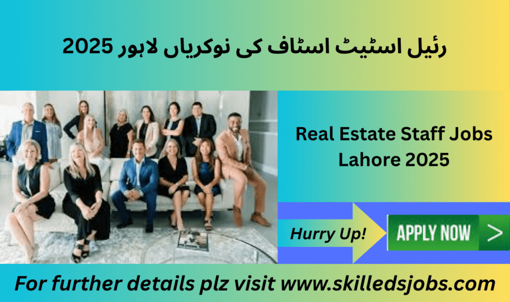 Real Estate Staff Jobs 2025 in Lahore Garden Town property company