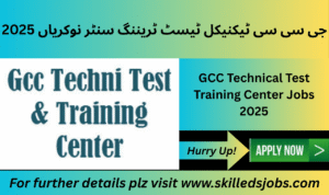 GCC Techni Test Training Center Jobs Rawalpindi  2025